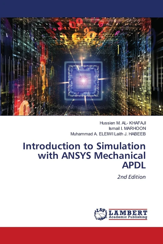 Introduction to Simulation with ANSYS Mechanical APDL: 2nd Edition