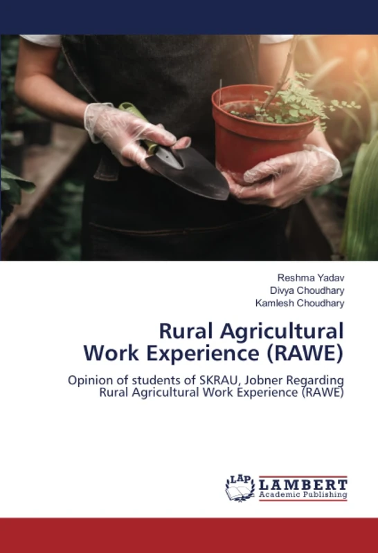 Rural Agricultural Work Experience (RAWE): Opinion of students of SKRAU, Jobner Regarding Rural Agricultural Work Experience (RAWE)