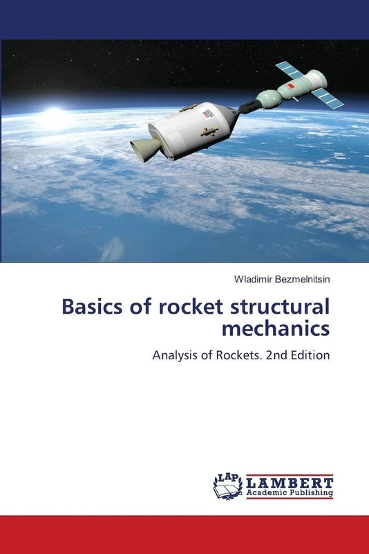 Basics of rocket structural mechanics: Analysis of Rockets. 2nd Edition