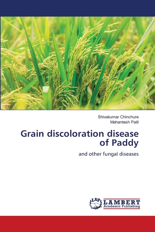 Grain discoloration disease of Paddy: and other fungal diseases