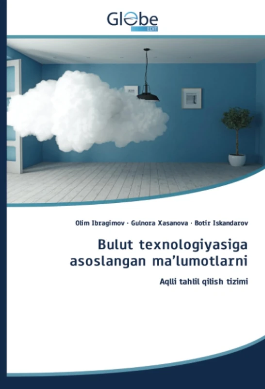 Bulut texnologiyasiga asoslangan ma’lumotlarni: Aqlli tahlil qilish tizimi