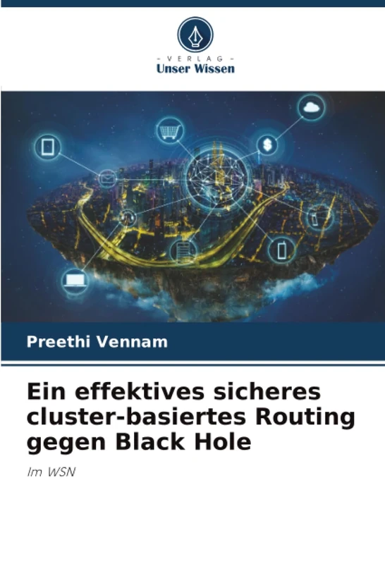 Ein effektives sicheres cluster-basiertes Routing gegen Black Hole: Im WSN