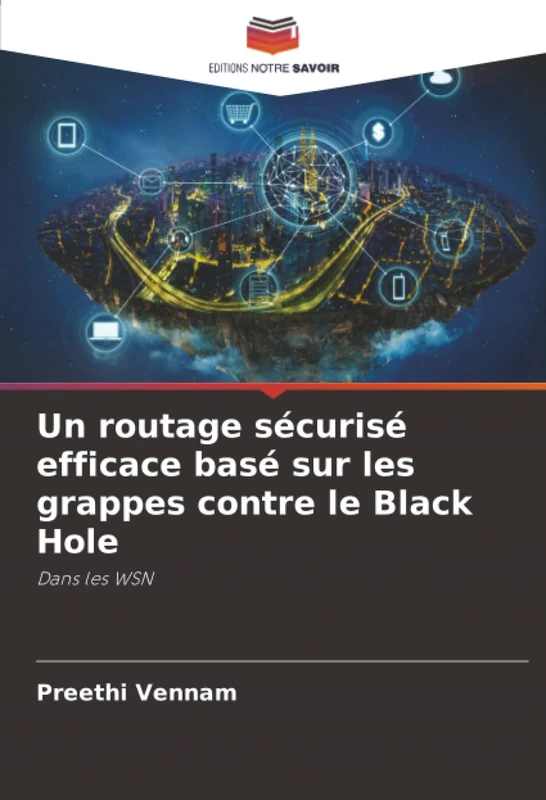 Un routage sécurisé efficace basé sur les grappes contre le Black Hole: Dans les WSN