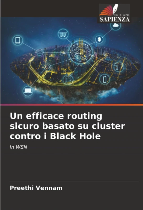 Un efficace routing sicuro basato su cluster contro i Black Hole: In WSN