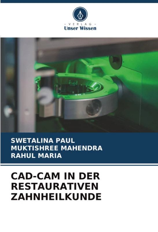 CAD-CAM IN DER RESTAURATIVEN ZAHNHEILKUNDE
