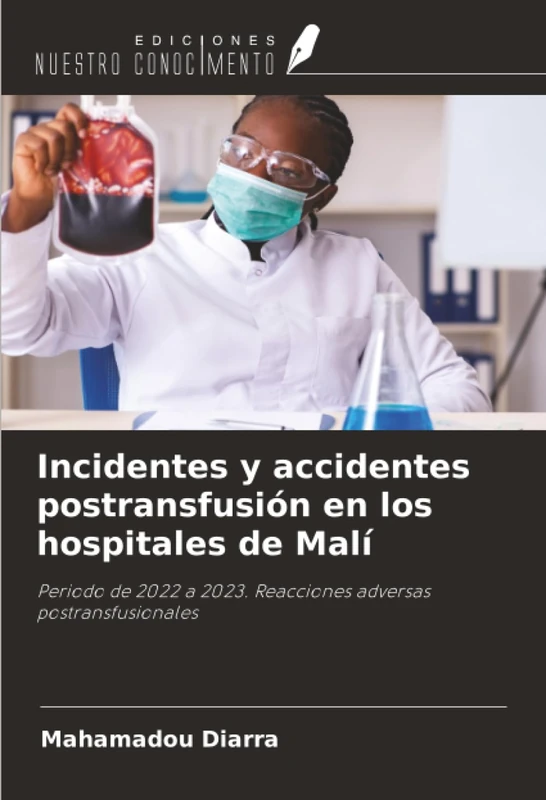 Incidentes y accidentes postransfusión en los hospitales de Malí: Periodo de 2022 a 2023. Reacciones adversas postransfusionales - Image 1