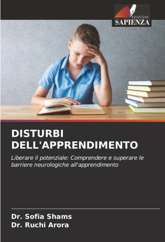 DISTURBI DELL'APPRENDIMENTO: Liberare il potenziale: Comprendere e superare le barriere neurologiche all'apprendimento - Image 1