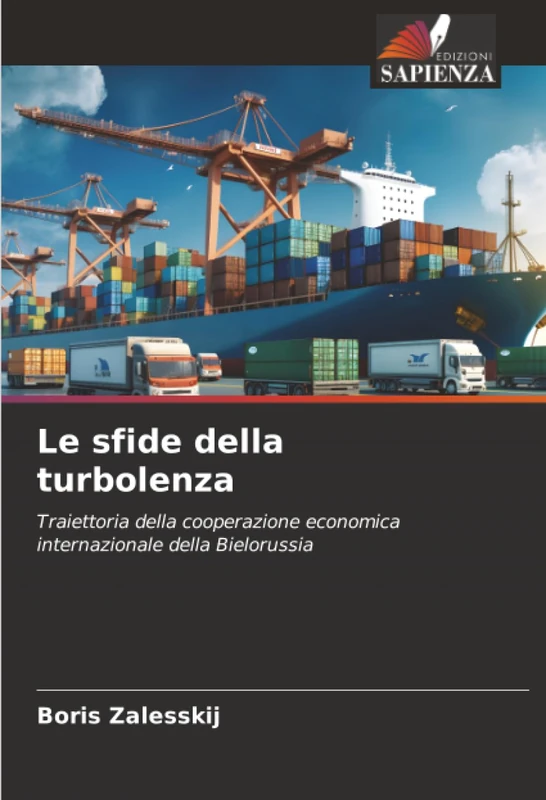 Le sfide della turbolenza: Traiettoria della cooperazione economica internazionale della Bielorussia
