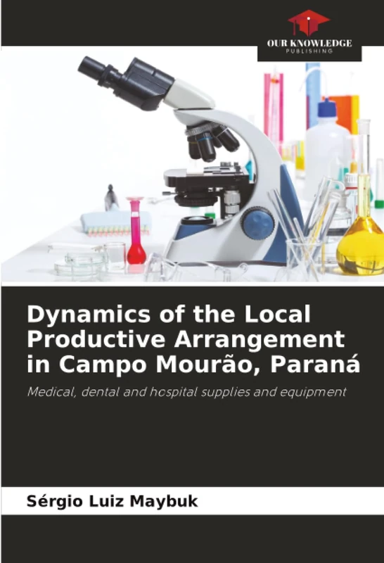 Dynamics of the Local Productive Arrangement in Campo Mourão, Paraná: Medical, dental and hospital supplies and equipment