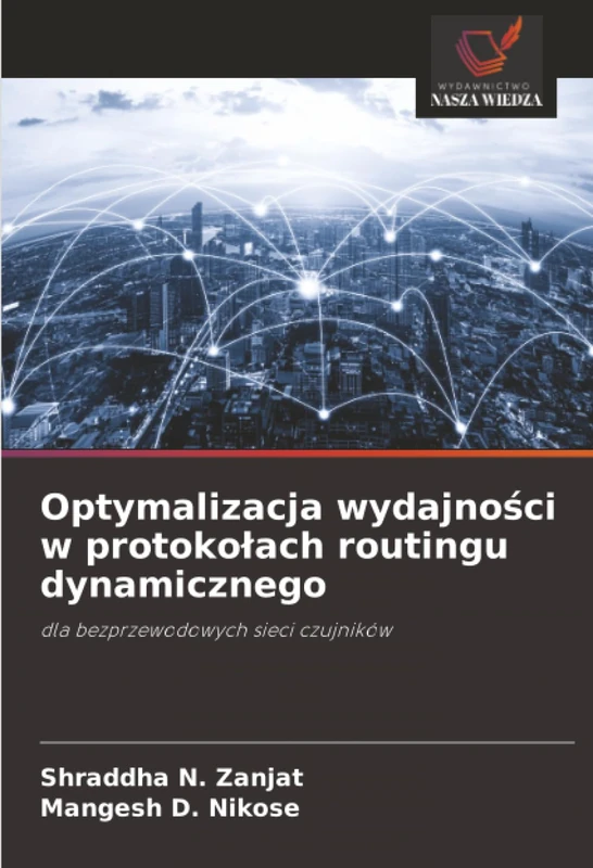 Optymalizacja wydajności w protokołach routingu dynamicznego: dla bezprzewodowych sieci czujników - Image 1