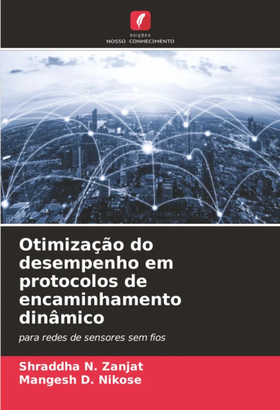 Otimização do desempenho em protocolos de encaminhamento dinâmico: para redes de sensores sem fios - Image 1
