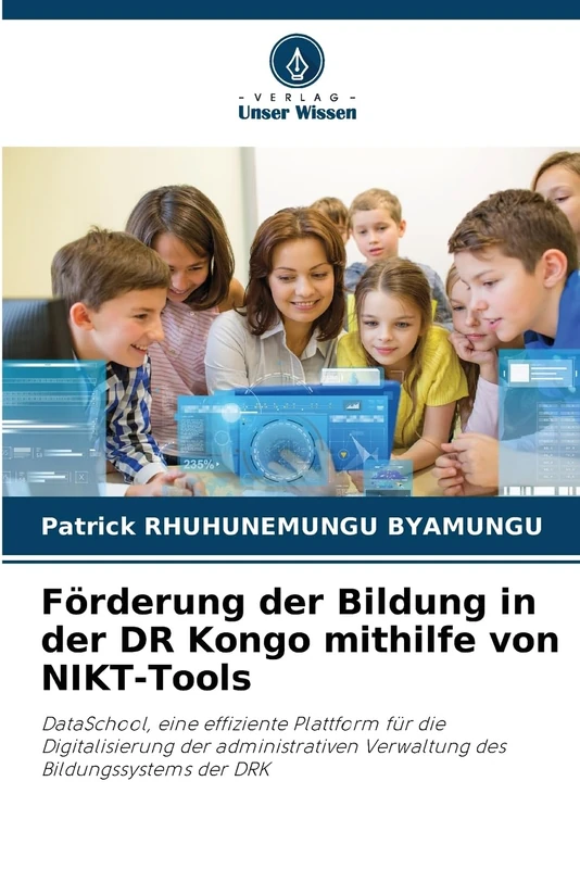 Förderung der Bildung in der DR Kongo mithilfe von NIKT-Tools: DataSchool, eine effiziente Plattform für die Digitalisierung der administrativen Verwaltung des Bildungssystems der DRK - Image 1