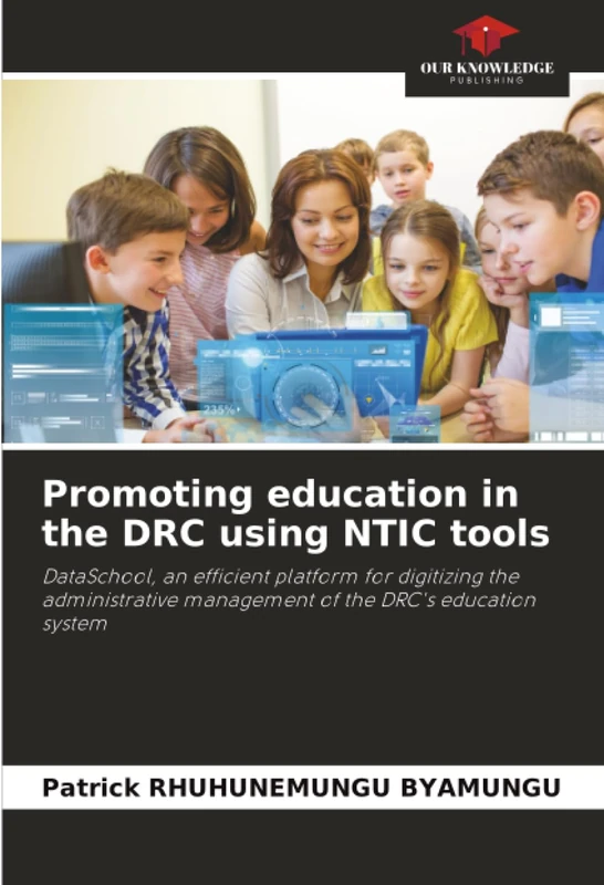 Promoting education in the DRC using NTIC tools: DataSchool, an efficient platform for digitizing the administrative management of the DRC's education system
