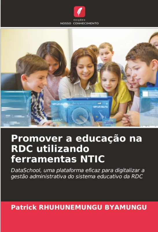 Promover a educação na RDC utilizando ferramentas NTIC: DataSchool, uma plataforma eficaz para digitalizar a gestão administrativa do sistema educativo da RDC - Image 1