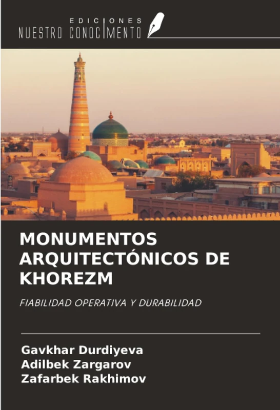 MONUMENTOS ARQUITECTÓNICOS DE KHOREZM: FIABILIDAD OPERATIVA Y DURABILIDAD