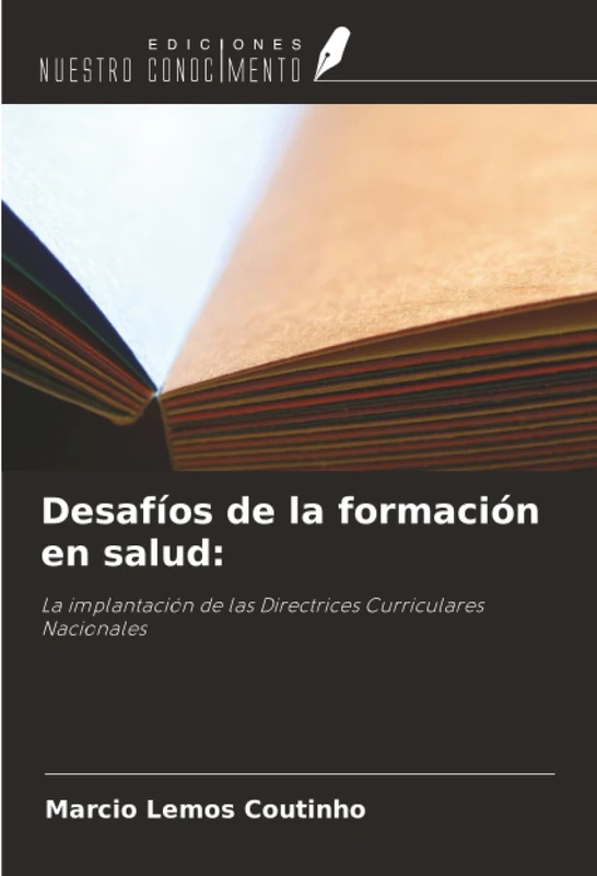 Desafíos de la formación en salud:: La implantación de las Directrices Curriculares Nacionales