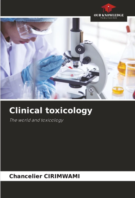 Clinical toxicology: The world and toxicology