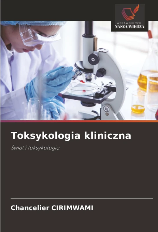 Toksykologia kliniczna: Świat i toksykologia