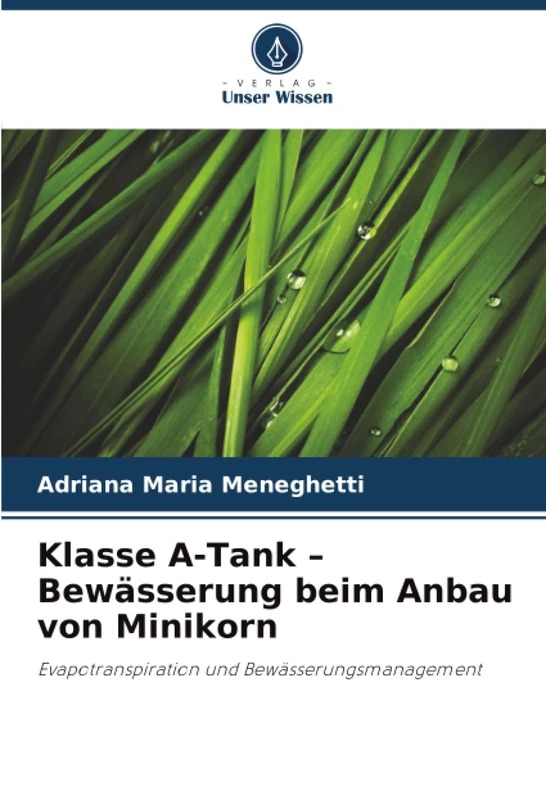 Klasse A-Tank – Bewässerung beim Anbau von Minikorn: Evapotranspiration und Bewässerungsmanagement