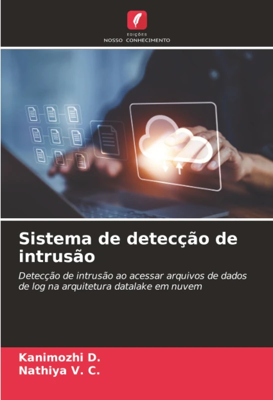 Sistema de detecção de intrusão: Detecção de intrusão ao acessar arquivos de dados de log na arquitetura datalake em nuvem - Image 1