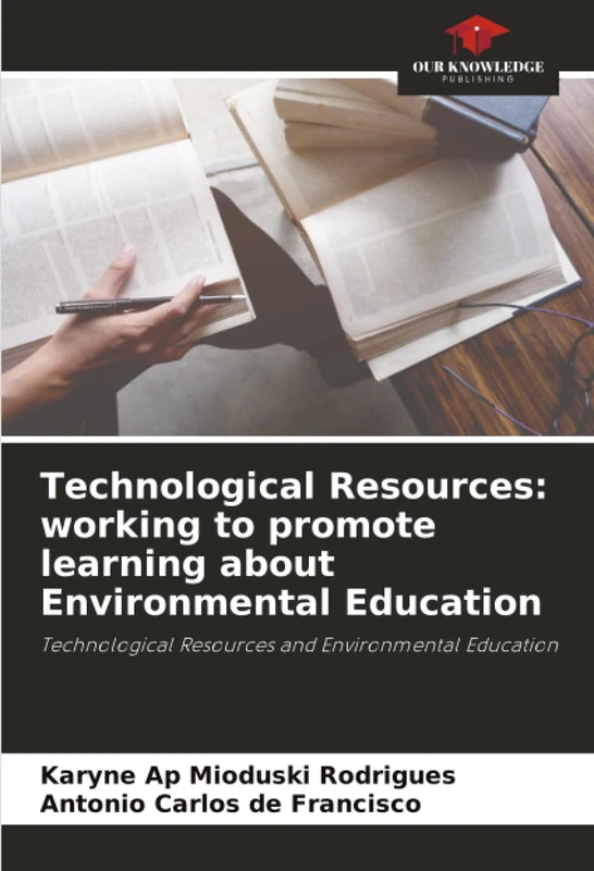 Technological Resources: working to promote learning about Environmental Education: Technological Resources and Environmental Education