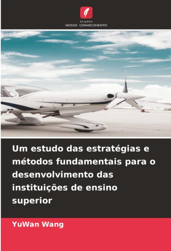 Um estudo das estratégias e métodos fundamentais para o desenvolvimento das instituições de ensino superior