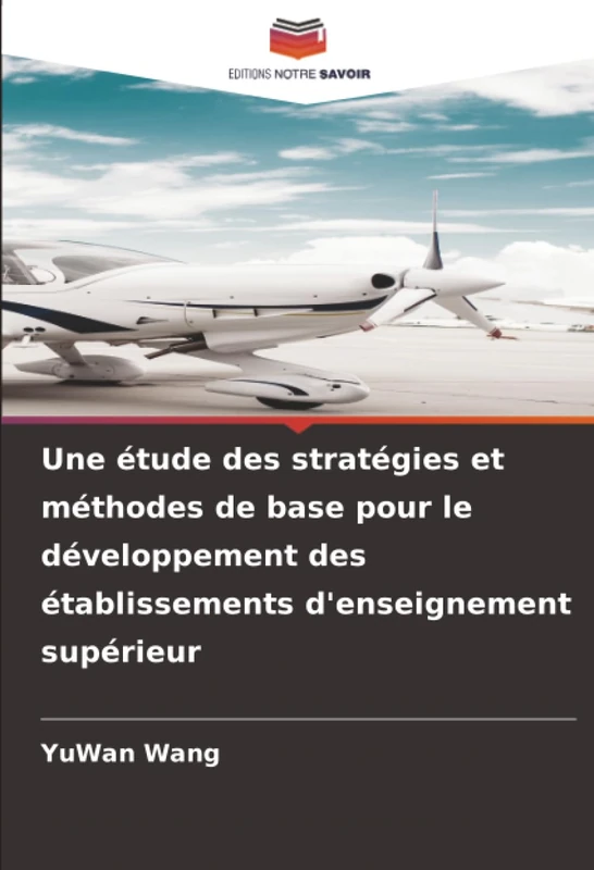 Une étude des stratégies et méthodes de base pour le développement des établissements d'enseignement supérieur