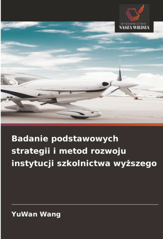 Badanie podstawowych strategii i metod rozwoju instytucji szkolnictwa wyższego