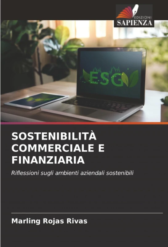 SOSTENIBILITÀ COMMERCIALE E FINANZIARIA: Riflessioni sugli ambienti aziendali sostenibili