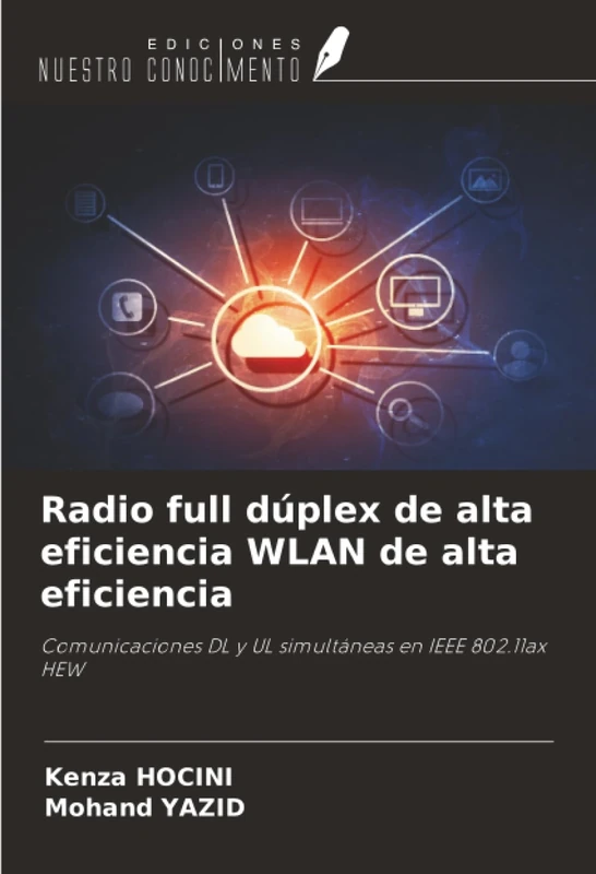 Radio full dúplex de alta eficiencia WLAN de alta eficiencia: Comunicaciones DL y UL simultáneas en IEEE 802.11ax HEW