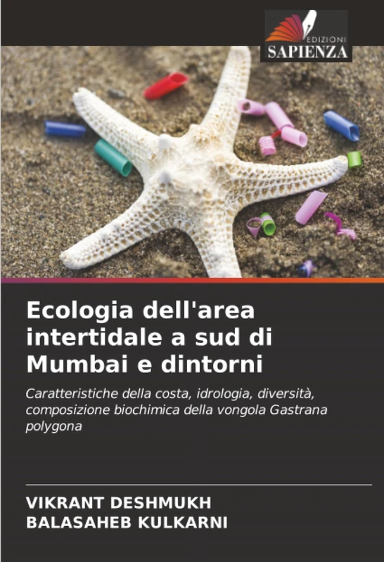 Ecologia dell'area intertidale a sud di Mumbai e dintorni: Caratteristiche della costa, idrologia, diversità, composizione biochimica della vongola Gastrana polygona - Image 1