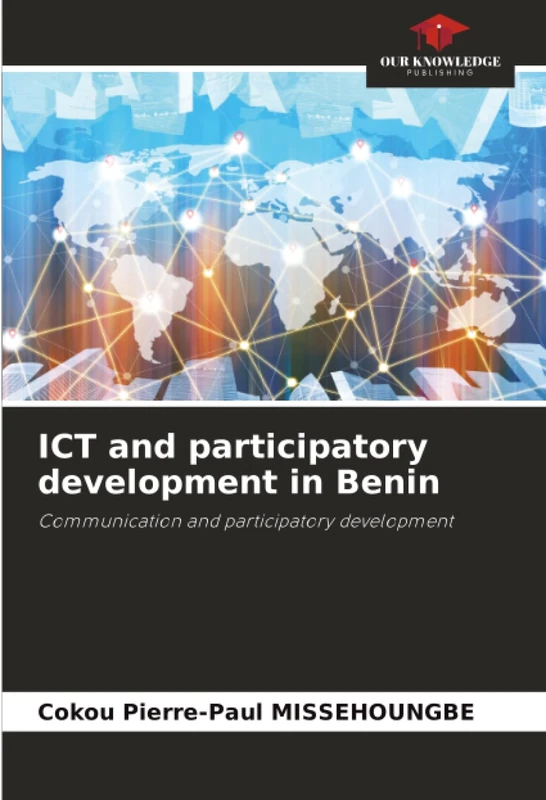 ICT and participatory development in Benin: Communication and participatory development