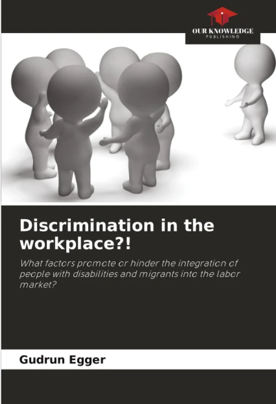 Discrimination in the workplace?!: What factors promote or hinder the integration of people with disabilities and migrants into the labor market? - Image 1