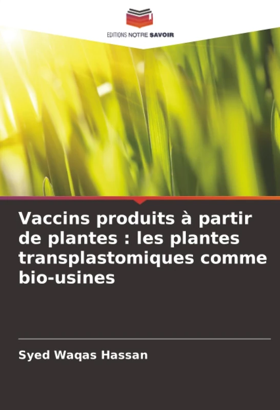 Vaccins produits à partir de plantes : les plantes transplastomiques comme bio-usines