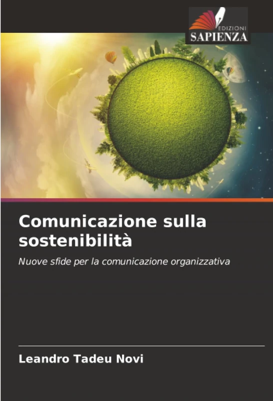 Comunicazione sulla sostenibilità: Nuove sfide per la comunicazione organizzativa