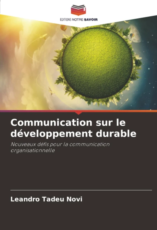 Communication sur le développement durable: Nouveaux défis pour la communication organisationnelle