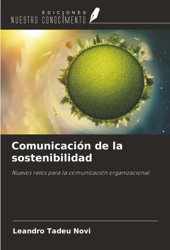 Comunicación de la sostenibilidad: Nuevos retos para la comunicación organizacional