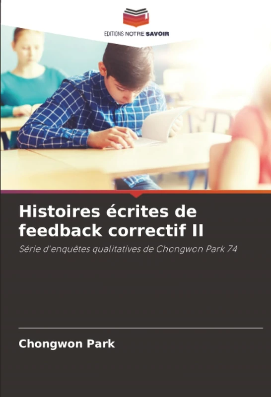 Histoires écrites de feedback correctif II: Série d'enquêtes qualitatives de Chongwon Park 74