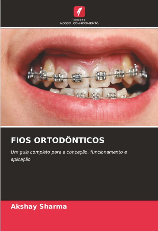 FIOS ORTODÔNTICOS: Um guia completo para a conceção, funcionamento e aplicação