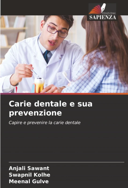 Carie dentale e sua prevenzione: Capire e prevenire la carie dentale