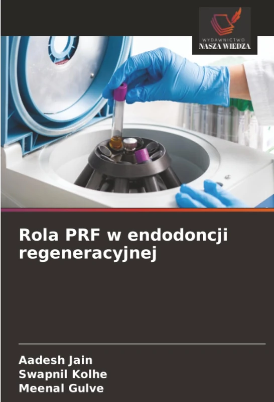 Rola PRF w endodoncji regeneracyjnej