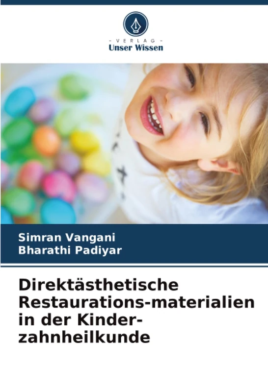 Direktästhetische Restaurations-materialien in der Kinder-zahnheilkunde