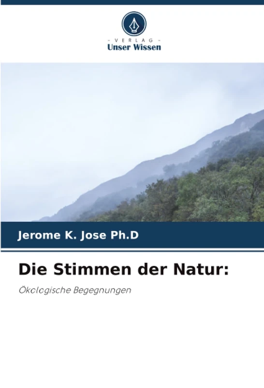Die Stimmen der Natur:: Ökologische Begegnungen