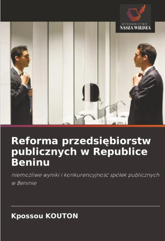 Reforma przedsiębiorstw publicznych w Republice Beninu: niemożliwe wyniki i konkurencyjność spółek publicznych w Beninie