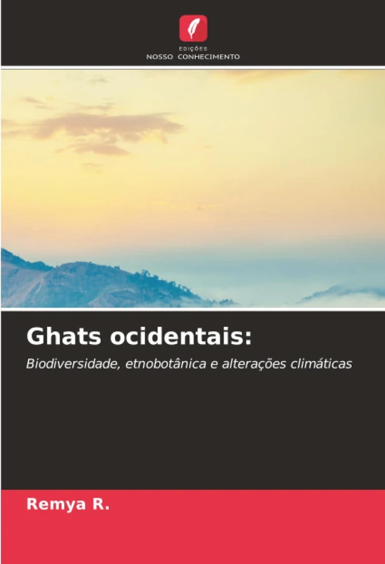 Ghats ocidentais:: Biodiversidade, etnobotânica e alterações climáticas
