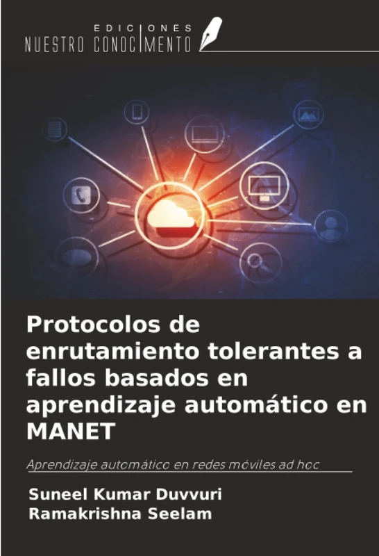 Protocolos de enrutamiento tolerantes a fallos basados en aprendizaje automático en MANET: Aprendizaje automático en redes móviles ad hoc