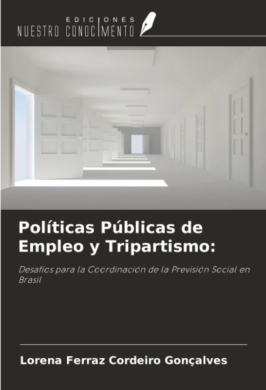 Políticas Públicas de Empleo y Tripartismo:: Desafíos para la Coordinación de la Previsión Social en Brasil