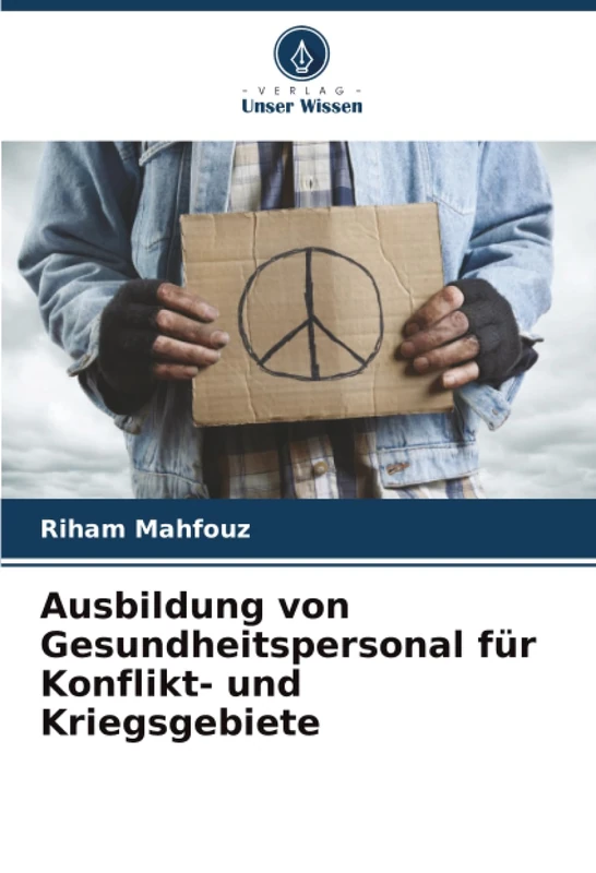 Ausbildung von Gesundheitspersonal für Konflikt- und Kriegsgebiete