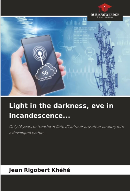 Light in the darkness, eve in incandescence...: Only 14 years to transform Côte d'Ivoire or any other country into a developed nation... - Image 1