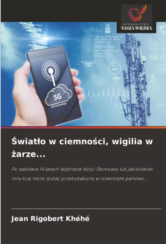 Światło w ciemności, wigilia w żarze...: Po zaledwie 14 latach Wybrzeże Kości Słoniowej lub jakikolwiek inny kraj może zostać przekształcony w ... przekszta¿cony w rozwini¿te pa¿stwo.... - Image 1